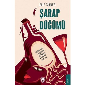 Şarap Düğümü - Elif Güner
