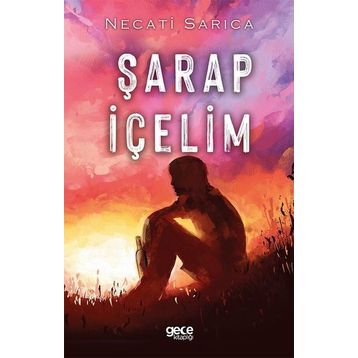 Şarap İçelim - Necati Sarıca