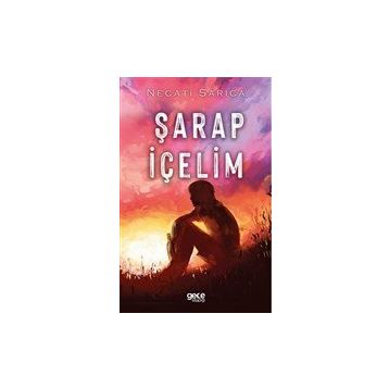 Şarap İçelim - Necati Sarıca
