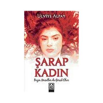 ŞARAP KADIN - ULVIYE ALPAY