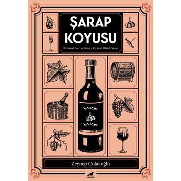 Şarap Koyusu - Zeynep Çolakoğlu