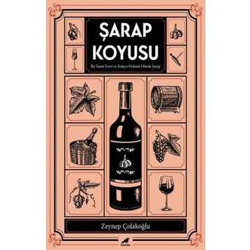Şarap Koyusu - Zeynep Çolakoğlu