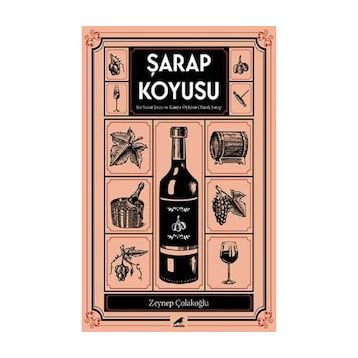 Şarap Koyusu - Zeynep Çolakoğlu