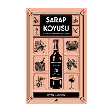 Şarap Koyusu - Zeynep Çolakoğlu
