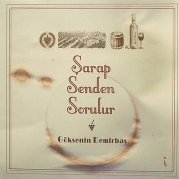 Şarap Senden Sorulur - Göksenin Demirbaş