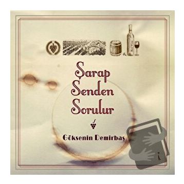 Şarap Senden Sorulur - Göksenin Demirbaş