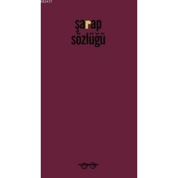 ŞARAP SÖZLÜĞÜ - SUNA BAYKAM