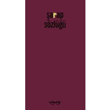 ŞARAP SÖZLÜĞÜ - SUNA BAYKAM