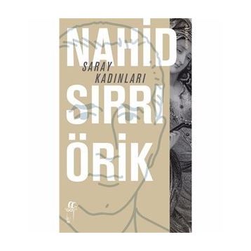 Saray Kadınları - Nahid Sırrı Örik