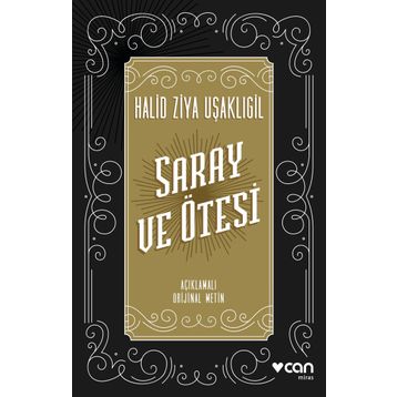 SARAY VE ÖTESİ - HALID ZIYA UŞAKLIGİL