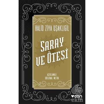 SARAY VE ÖTESİ - HALID ZIYA UŞAKLIGİL