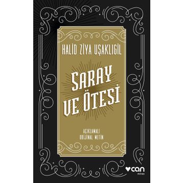 SARAY VE ÖTESİ - HALID ZIYA UŞAKLIGİL