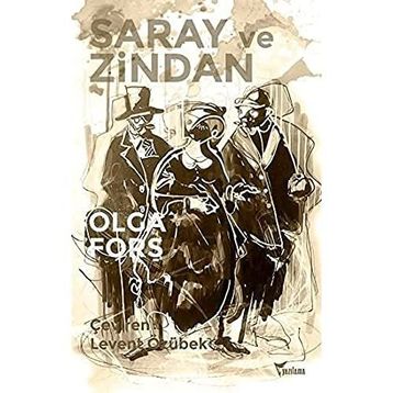 Saray ve Zindan - Olga Forş