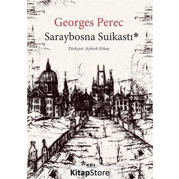 Saraybosna Suikastı - Georges Perec