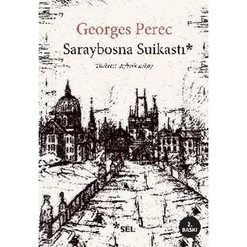 Saraybosna Suikastı - Georges Perec