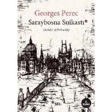 Saraybosna Suikastı - Georges Perec