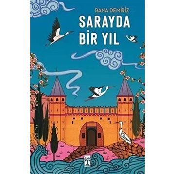 Sarayda Bir Yıl - Rana Demiriz