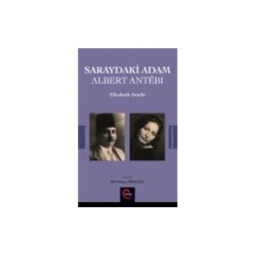 Saraydaki Adam Albert Antebi - Elizabeth Antebi