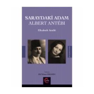 Saraydaki Adam Albert Antebi - Elizabeth Antebi