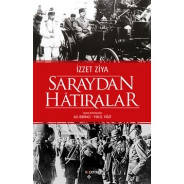 Saraydan Hatıralar - İzzet Ziya