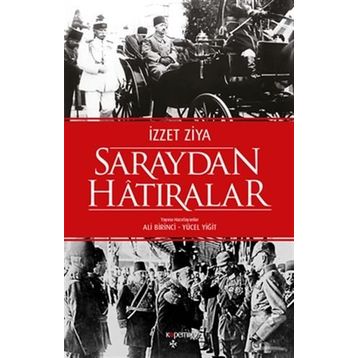 Saraydan Hatıralar - İzzet Ziya
