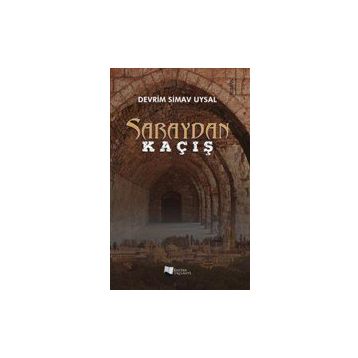 Saraydan Kaçış - Devrim Simav Uysal