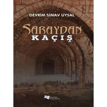 Saraydan Kaçış - Devrim Simav Uysal