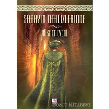 Sarayın Dehlizlerinde - Nükhet Everi