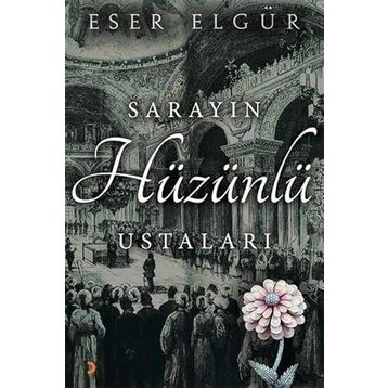 Sarayın Hüzünlü Ustaları - Eser Elgür