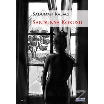 Sardunya Kokusu - Şaduman Kabacı