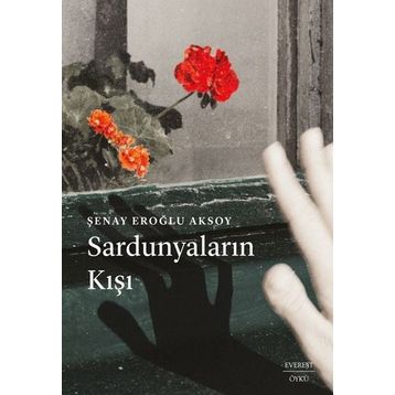 Sardunyaların Kışı - Şenay Eroğlu Aksoy