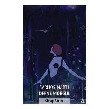 Sarhoş Martı - Defne Morgül