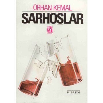 Sarhoşlar - Orhan Kemal