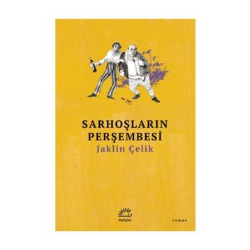 Sarhoşların Perşembesi - Jaklin Çelik