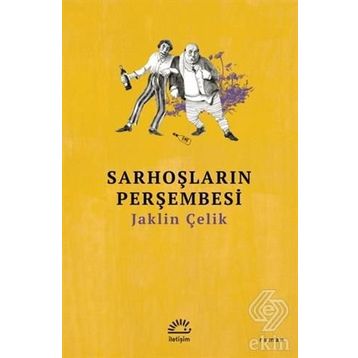 Sarhoşların Perşembesi - Jaklin Çelik