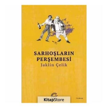 Sarhoşların Perşembesi - Jaklin Çelik