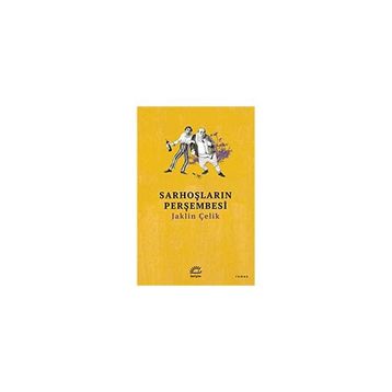 Sarhoşların Perşembesi - Jaklin Çelik