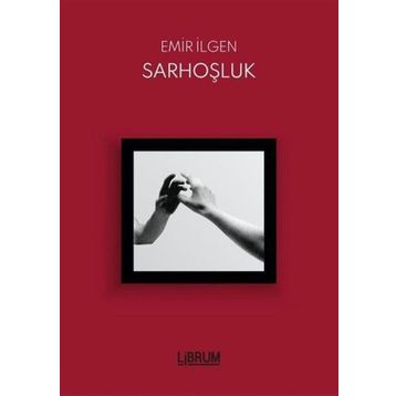 Sarhoşluk - Emir İlgen