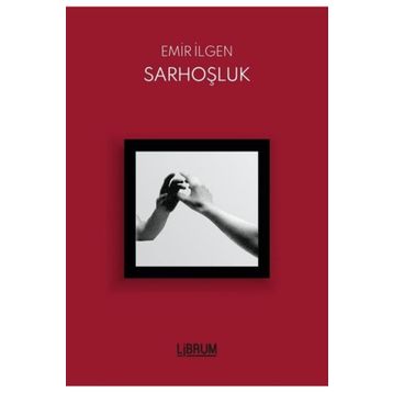 Sarhoşluk - Emir İlgen
