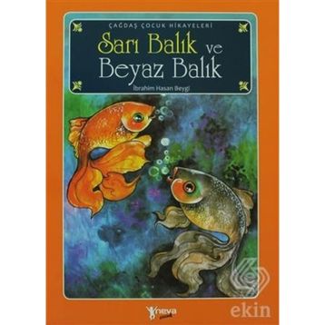 SARI BALIK VE BEYAZ BALIK - İBRAHİM HASAN BEYGI
