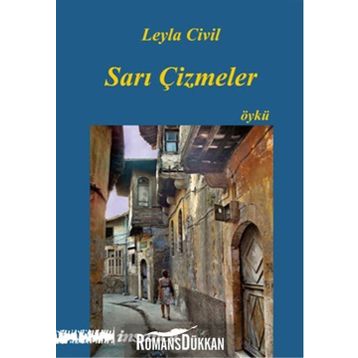 Sarı Çizmeler - Leyla Civil