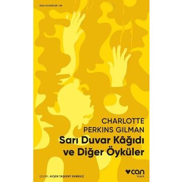 Sarı Duvar Kağıdı ve Diğer Öyküler - Charlotte Perkins Gilman