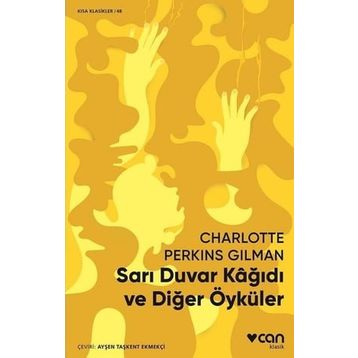 Sarı Duvar Kağıdı ve Diğer Öyküler - Charlotte Perkins Gilman