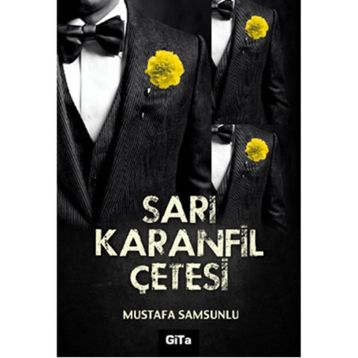 SARI KARANFIL ÇETESI - MUSTAFA SAMSUNLU