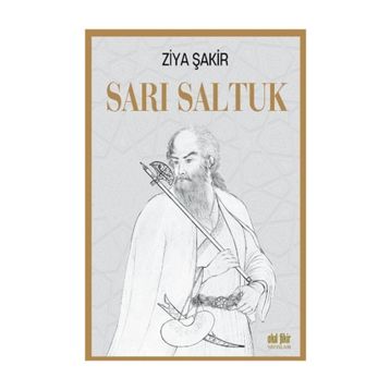Sarı Saltuk - Ziya Şakir