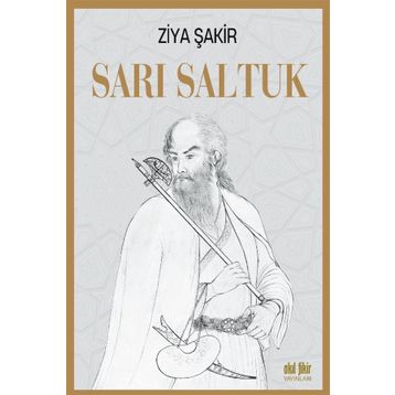 Sarı Saltuk - Ziya Şakir