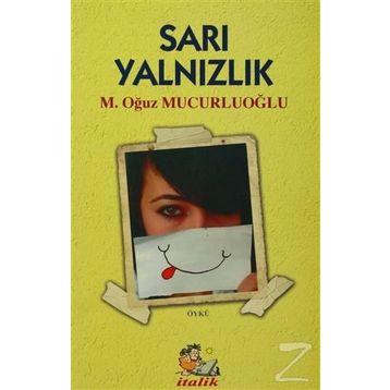 Sarı Yalnızlık - M. Oğuz Mucurluoğlu