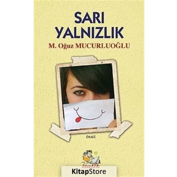 Sarı Yalnızlık - M. Oğuz Mucurluoğlu