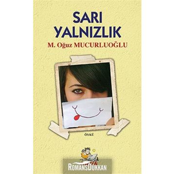 Sarı Yalnızlık - M. Oğuz Mucurluoğlu