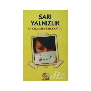 Sarı Yalnızlık - M. Oğuz Mucurluoğlu